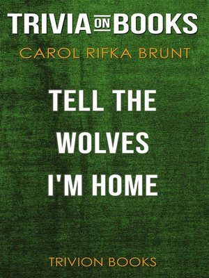 cover image of Tell the Wolves I'm Home by Carol Rifka Brunt (Trivia-On-Books)